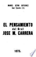 El pensamiento del Gral. José M. Carrera
