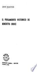 El pensamiento histórico de Benedetto Croce