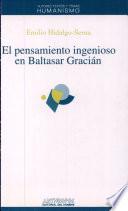 El pensamiento ingenioso en Baltasar Gracián