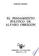 El pensamiento político de Alvaro Obregón