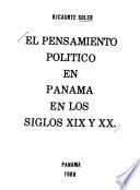 El Pensamiento político en Panamá en los siglos XIX y XX