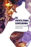El Penúltimo Espejismo