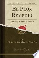 El Peor Remedio