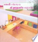 El pequeño espacio/ Small interiors