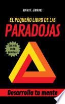 EL PEQUEÑO LIBRO DE LAS PARADOJAS