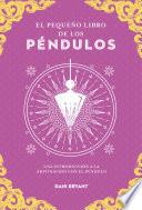 El pequeño libro de los péndulos