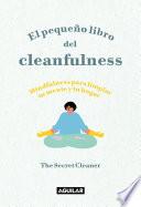 El Pequeño Libro del Cleanfulness / The Little Book of Cleanfulness: Mindfulness in Marigolds!