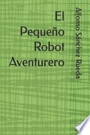 El Pequeño Robot Aventurero