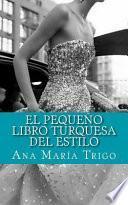 El Pequeo Libro Turquesa Del Estilo