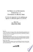 El perfil de los estudiantes ingresantes a la Universidad de Buenos Aires