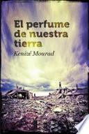 El perfume de nuestra tierra