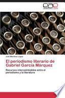 El periodismo literario de Gabriel García Márquez