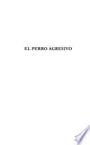 El Perro agresivo