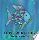 El pez arco iris