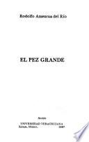 El pez grande