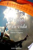 El piloto de tu vida