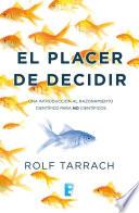 El placer de decidir