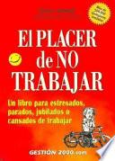 El placer de no trabajar