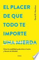 El placer de que todo te importe...