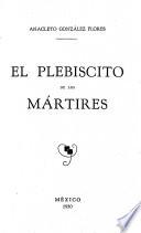 El plebiscito de los mártires