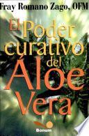 El Poder Curativo Del Aloe Vera / THe Healing Power of Aloe Vera