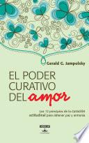 EL PODER CURATIVO DEL AMOR