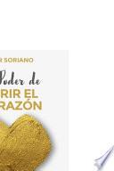 El Poder de Abrir El Corazón
