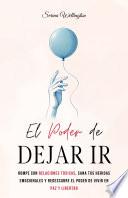 El Poder de Dejar Ir