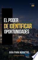 El Poder de Identificar Oportunidades: Guía para Novatos