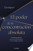 El poder de la concentración absoluta