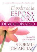 El Poder de la Esposa Que Ora - Devocionario: La Oración Que Te Renueva