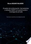 El poder de la información - herramientas y métodos OSINT en la práctica de la investigación privada