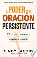 El Poder de la Oración Persistente