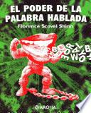 El poder de la palabra hablada.