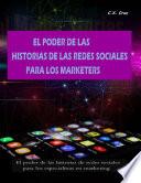 EL PODER DE LAS HISTORIAS DE LAS REDES SOCIALES PARA LOS MARKETERS