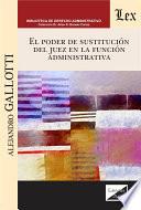 El poder de sustitución del juez en la función administrativa