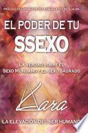 El Poder de Tu Ssexo: La verdad sobre el sexo mundano y el sexo sagrado