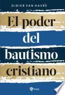 El poder del bautismo cristiano