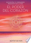 El poder del corazÃ³n (The Power of the Heart Spanish edition)