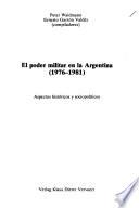 El Poder militar en la Argentina (1976-1981)