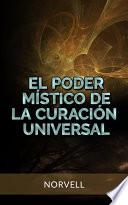 El Poder Místico de la Curación Universal (Traducido)