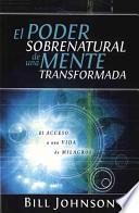 El Poder sobrenatural de una mente Trandformada