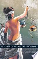 El Poder Tiene Las Alas De Cristal