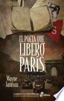 El poeta que liberó París