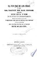 El por qué de las cosas, o sea, La razon de las cosas que, aunque aceptad de hecho, no se conoce sino imperfectamente