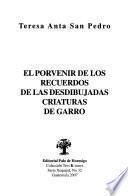 El porvenir de los recuerdos de las desdibujadas criaturas de Garro