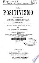 El positivismo o sistema de las ciencias esperimentales [sic]