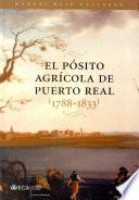 El pósito agrícola de Puerto Real durante los reinados de Carlos IV y Fernando VII, (1788-1833)