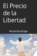 El Precio de la Libertad