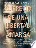 El precio de una libertad amarga